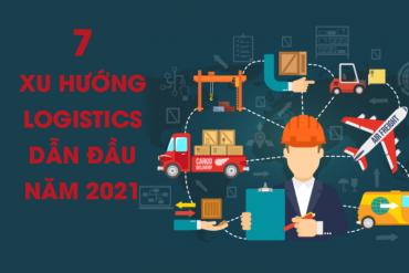 Top 7 xu hướng ngành Logistics năm 2021