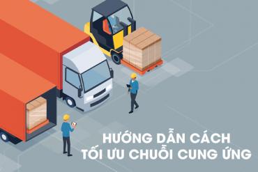 5 cách tối ưu chuỗi cung ứng gia tăng lợi nhuận