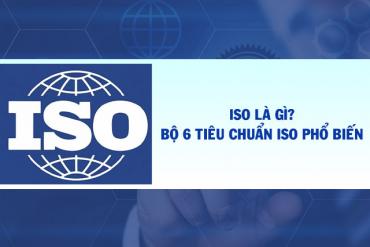 ISO là gì? Tổng hợp đầy đủ bộ tiêu chuẩn ISO mới nhất